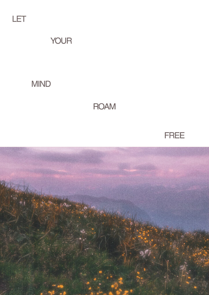 let your mind roam free poster